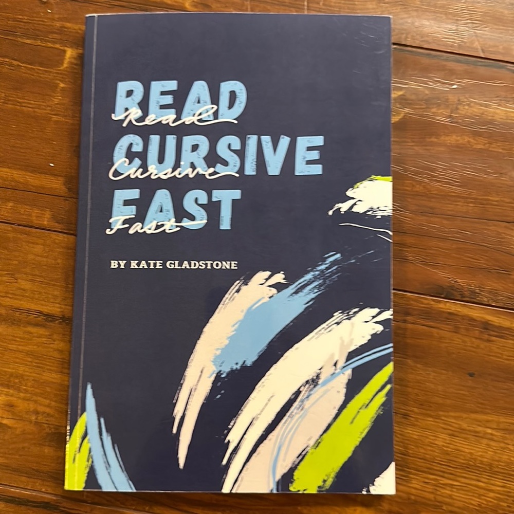 Read Cursive Fast -‎ Learn to Read Cursive, Historical Documents, and Notes